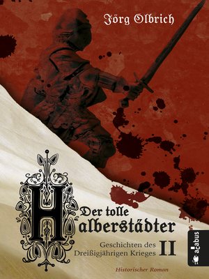 cover image of Der tolle Halberstädter. Geschichten des Dreißigjährigen Krieges
